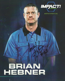 TNA / GFW Impact Wrestling Hand Signed Brian Hebner 8x10
