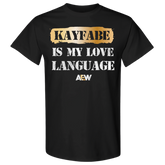 AEW - Kayfabe is My  Love Language T-Shirt