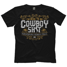 AEW - Hangman Adam Page "I'm Here To Do Cowboy Sh*t" T-Shirt