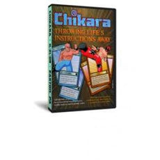 Chikara - Throwing Life's Instructions Away 2009 Event DVD