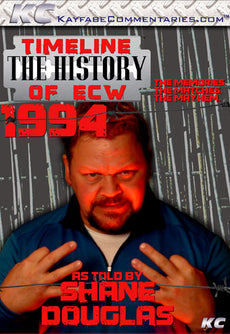 Timeline  - The History of ECW : 1994 As Told by Shane Douglas DVD