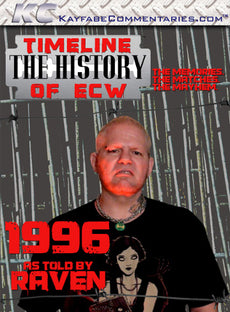 Timeline  - The History of ECW : 1996 As Told by Raven DVD