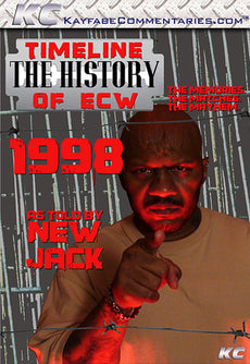 Timeline  - The History of ECW : 1998 As Told by New Jack DVD