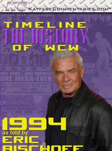 Timeline  - The History of WCW : 1994 As Told by Eric Bischoff DVD