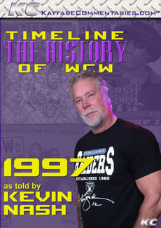 Timeline  - The History of WCW : 1997 As Told by Kevin Nash DVD